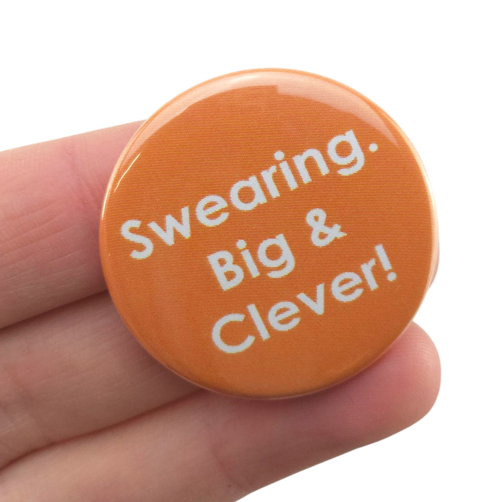 Swearing.  Big & Clever! | 38mm Button Pin Badge | Mini Gift | Cracker Filler